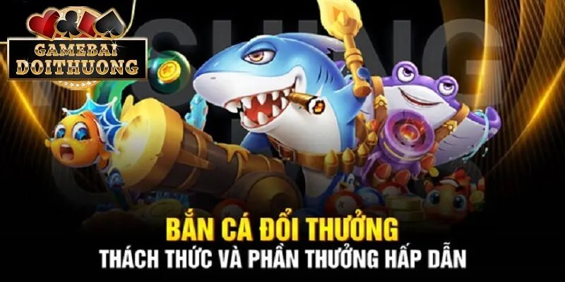 Tổng hợp mẹo chơi bắn cá đổi thưởng