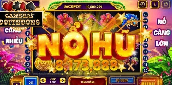 nổ hũ tại game bài đổi thưởng